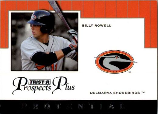 2007 BILLY ROWELL TriStar Prospects Plus Rookie PROTENTIAL RC